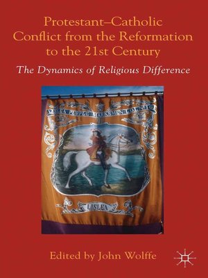 cover image of Protestant-Catholic Conflict from the Reformation to the 21st Century